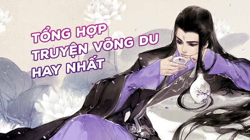 kham-pha-the-gioi-vong-du-top-truyen-hay-nhat-danh-cho-nguoi-moi-bat-dau-tusach-vn-3-1