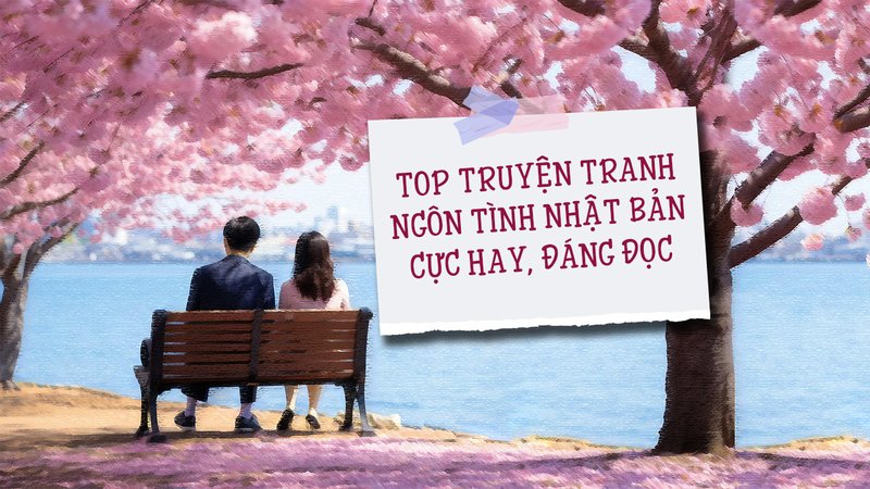 kham-pha-top-truyen-tranh-ngon-tinh-nhat-ban-khong-the-bo-lo-cho-fan-moi-tusach-vn-3-1