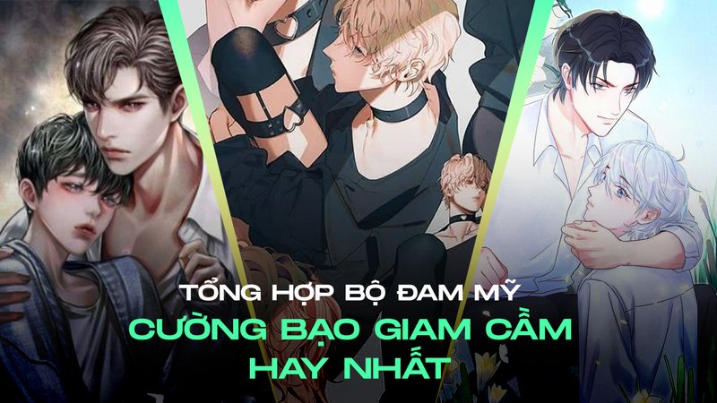 top-dam-my-cuong-bao-giam-cam-kham-pha-the-gioi-ai-tinh-den-toi-va-am-anh-tusach-vn-3-1