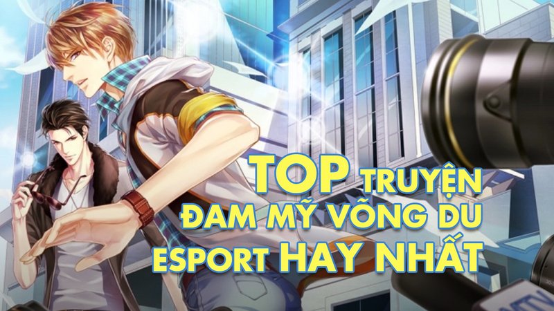 top-dam-my-vong-du-esport-kham-pha-the-gioi-game-day-mau-sac-tusach-vn-3-1