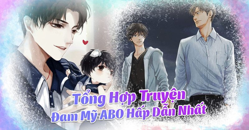 top-truyen-dam-my-abo-kham-pha-the-gioi-alpha-beta-omega-hap-dan-nhat-tusach-vn-3-1