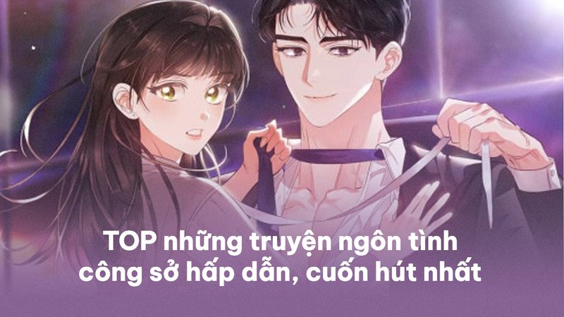 top-truyen-ngon-tinh-cong-so-bi-mat-sau-nhung-moi-tinh-chon-van-phong-tusach-vn-3-1