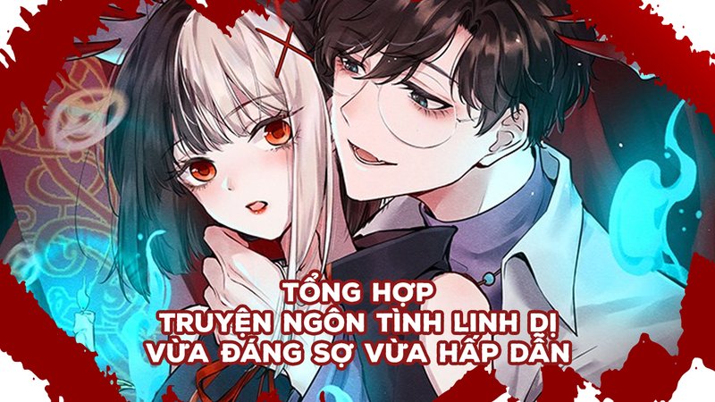 top-truyen-ngon-tinh-linh-di-rung-ron-va-loi-cuon-kham-pha-the-gioi-tinh-yeu-sieu-nhien-tusach-vn-3-1