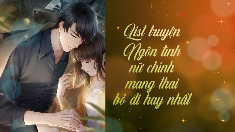 top-truyen-ngon-tinh-nu-chinh-mang-thai-bo-di-bi-mat-dang-sau-su-lua-chon-nghiet-nga-tusach-vn-3-1