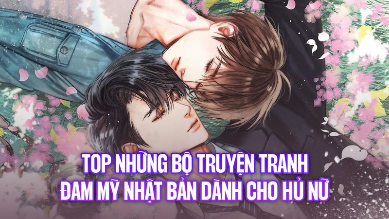 top-truyen-tranh-dam-my-nhat-ban-kham-pha-the-gioi-bl-danh-cho-hu-nu-tusach-vn-3-1