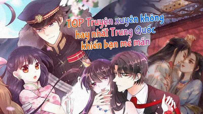 top-truyen-xuyen-khong-trung-quoc-kham-pha-the-gioi-co-dai-va-hien-dai-dan-xen-tusach-vn-3-1