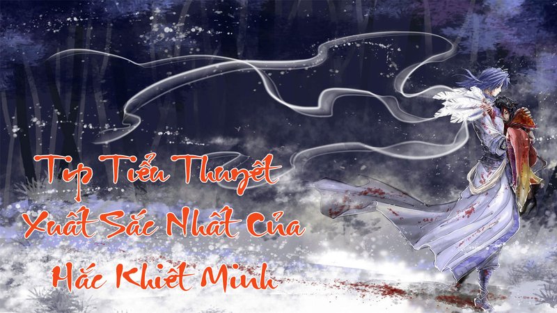 tuyen-tap-dinh-cao-hac-khiet-minh-kham-pha-the-gioi-ngon-tinh-nguoc-luyen-tan-tam-tusach-vn-3-1