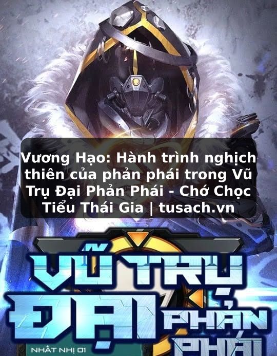 Vương Hạo: Hành trình nghịch thiên của phản phái trong Vũ Trụ Đại Phản Phái - Chớ Chọc Tiểu Thái Gia | tusach.vn